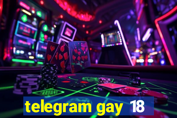 telegram gay 18